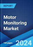 Motor Monitoring Market Report by Offering, Monitoring Process, End Use, and Region 2023-2028- Product Image