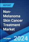 Non-Melanoma Skin Cancer Treatment Market: Global Industry Trends, Share, Size, Growth, Opportunity and Forecast 2023-2028- Product Image