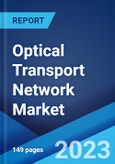 Optical Transport Network Market: Global Industry Trends, Share, Size, Growth, Opportunity and Forecast 2023-2028- Product Image