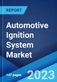 Automotive Ignition System Market: Global Industry Trends, Share, Size, Growth, Opportunity and Forecast 2023-2028- Product Image