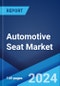 Automotive Seat Market: Global Industry Trends, Share, Size, Growth, Opportunity and Forecast 2023-2028 - Product Thumbnail Image