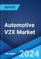 Automotive V2X Market Report by Communication, Connectivity, Vehicle Type, and Region 2023-2028 - Product Thumbnail Image