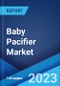 Baby Pacifier Market: Global Industry Trends, Share, Size, Growth, Opportunity and Forecast 2023-2028 - Product Thumbnail Image