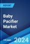 Baby Pacifier Market: Global Industry Trends, Share, Size, Growth, Opportunity and Forecast 2023-2028 - Product Image