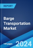 Barge Transportation Market Report by Type of Cargo, Barge Fleet, Application, Activities, and Region 2023-2028- Product Image