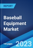 Baseball Equipment Market: Global Industry Trends, Share, Size, Growth, Opportunity and Forecast 2023-2028- Product Image