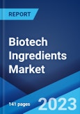 Biotech Ingredients Market: Global Industry Trends, Share, Size, Growth, Opportunity and Forecast 2023-2028- Product Image
