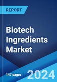Biotech Ingredients Market Report by Type, Application, and Region 2024-2032- Product Image
