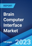 Brain Computer Interface Market: Global Industry Trends, Share, Size, Growth, Opportunity and Forecast 2023-2028- Product Image