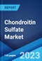 Chondroitin Sulfate Market: Global Industry Trends, Share, Size, Growth, Opportunity and Forecast 2023-2028 - Product Image
