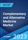 Complementary and Alternative Medicine Market: Global Industry Trends, Share, Size, Growth, Opportunity and Forecast 2023-2028- Product Image