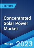 Concentrated Solar Power Market Report by Technology (Parabolic Trough, Linear Fresnel, Dish, Power Tower), Application (Utility, EOR, Desalination, and Others), and Region 2023-2028- Product Image