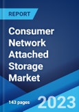 Consumer Network Attached Storage Market: Global Industry Trends, Share, Size, Growth, Opportunity and Forecast 2023-2028- Product Image