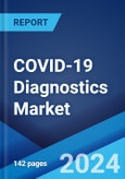 COVID-19 Diagnostics Market: Global Industry Trends, Share, Size, Growth, Opportunity and Forecast 2023-2028- Product Image