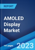 AMOLED Display Market: Global Industry Trends, Share, Size, Growth, Opportunity and Forecast 2023-2028- Product Image