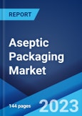 Aseptic Packaging Market Report by Type, Material, Application, and Region 2023-2028- Product Image