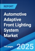 Automotive Adaptive Front Lighting System Market 2025-2033- Product Image