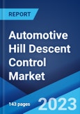 Automotive Hill Descent Control Market: Global Industry Trends, Share, Size, Growth, Opportunity and Forecast 2023-2028- Product Image