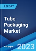 Tube Packaging Market Report by Type (Squeeze Tubes, Twist Tubes, and Others), Material Type (Plastics, Paper, Aluminum, and Others), Application (Food and Beverages, Cosmetics, Pharmaceuticals, Cleaning Products, and Others), and Region 2023-2028- Product Image