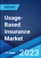 Usage-Based Insurance Market Report by Type, Technology, Vehicle Type, Vehicle Age, and Region 2023-2028 - Product Image