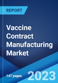 Vaccine Contract Manufacturing Market: Global Industry Trends, Share, Size, Growth, Opportunity and Forecast 2023-2028- Product Image