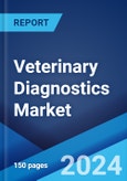 Veterinary Diagnostics Market: Global Industry Trends, Share, Size, Growth, Opportunity and Forecast 2023-2028- Product Image