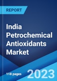 India Petrochemical Antioxidants Market: Industry Trends, Industry Trends, Share, Size, Growth, Opportunity and Forecast 2023-2028- Product Image