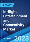 In-flight Entertainment and Connectivity Market: Global Industry Trends, Share, Size, Growth, Opportunity and Forecast 2023-2028- Product Image