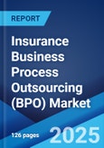 Insurance Business Process Outsourcing (BPO) Market Report 2025-2033- Product Image