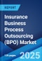 Insurance Business Process Outsourcing (BPO) Market Report 2025-2033 - Product Image