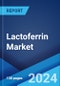 Lactoferrin Market: Global Industry Trends, Share, Size, Growth, Opportunity and Forecast 2023-2028 - Product Image