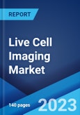 Live Cell Imaging Market: Global Industry Trends, Share, Size, Growth, Opportunity and Forecast 2023-2028- Product Image
