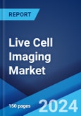 Live Cell Imaging Market: Global Industry Trends, Share, Size, Growth, Opportunity and Forecast 2023-2028- Product Image