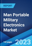 Man Portable Military Electronics Market Report by Product, Application, End User, and Region 2023-2028- Product Image