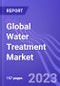 Global Water Treatment Market (by Application, Product and Services, Equipment Type, & Region): Insights and Forecast (2023-2028) - Product Image