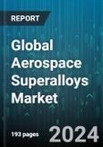 Global Aerospace Superalloys Market by Product (Cobalt-Based, Iron-Based, Nickel-Based), Application (Aerospace Structural Components, Aircraft Engine), Distribution Channel, End-user - Forecast 2024-2030- Product Image