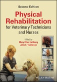 Physical Rehabilitation for Veterinary Technicians and Nurses. Edition No. 2- Product Image