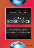 The Handbook of Board Governance. A Comprehensive Guide for Public, Private, and Not-for-Profit Board Members. Edition No. 3- Product Image