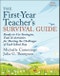 The First-Year Teacher's Survival Guide. Ready-to-Use Strategies, Tools & Activities for Meeting the Challenges of Each School Day. Edition No. 5 - Product Thumbnail Image