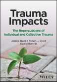 Trauma Impacts. The Repercussions of Individual and Collective Trauma. Edition No. 1- Product Image