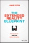 The Extended Reality Blueprint. Demystifying the AR/VR Production Process. Edition No. 1 - Product Thumbnail Image