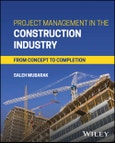 Project Management in the Construction Industry. From Concept to Completion. Edition No. 1- Product Image