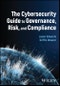 The Cybersecurity Guide to Governance, Risk, and Compliance. Edition No. 1 - Product Image