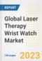 Global Laser Therapy Wrist Watch Market Size, Share, Trends, Growth, Outlook, and Insights Report, 2023 - Industry Forecasts by Type, Application, Segments, Countries, and Companies, 2018-2030 - Product Image