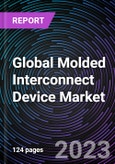 Global Molded Interconnect Device Market by Product Type, Process, Industry and Geography - Forecast to 2030- Product Image