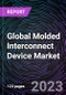 Global Molded Interconnect Device Market by Product Type, Process, Industry and Geography - Forecast to 2030 - Product Image
