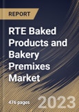 RTE Baked Products and Bakery Premixes Market Size, Share & Industry Trends Analysis Report By Product Type, By Distribution Channel (Supermarket/Hypermarkets, Specialty Stores, Online Retail), By Regional Outlook and Forecast, 2023 - 2030- Product Image