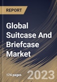Global Suitcase And Briefcase Market Size, Share & Industry Trends Analysis Report By Product Type (Travel Cases, and Business Cases), By Distribution Channel (Offline Trading, and Online Trading), By Regional Outlook and Forecast, 2023 - 2030- Product Image