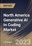 North America Generative AI In Coding Market Size, Share & Industry Trends Analysis Report By Operation (Code Generation, Code Enhancement, Language Translation, and Code Reviews), By Application, By Vertical, By Country and Growth Forecast, 2023 - 2030- Product Image