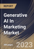 Generative AI In Marketing Market Size, Share & Industry Trends Analysis Report By System Type (Text Models, and Multimodal Models), By Application, By End-use, By Regional Outlook and Forecast, 2023 - 2030- Product Image